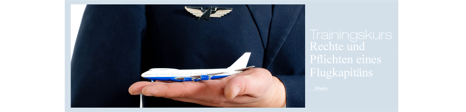 Trainingskurs - Pflichten eines Flugkapitäns